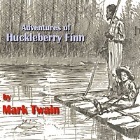 Adventures of Huckleberry Finn by Mark Twain (1835 - 1910)