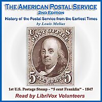 American Postal Service, Second Edition, The by Louis Melius (1844 - 1923)