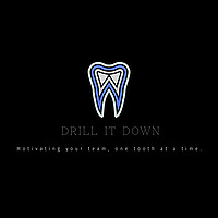 Drill it down- motivating your team, one tooth at a time.
