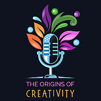 Origins of Creativity Podcast
