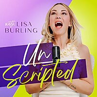 UNSCRIPTED with Lisa Burling