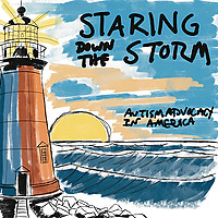Staring Down the Storm: Autism Advocacy in America