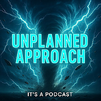 Unplanned Approach