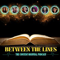 Between the Lines - the Content Hospital podcast