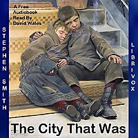 City That Was, The by Stephen Smith (1823 - 1922)