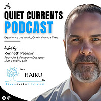 Quiet Currents: Experience the World, One Haiku at a Time