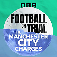 Football on Trial: The Manchester City Charges