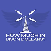 How Much in Bison Dollars?