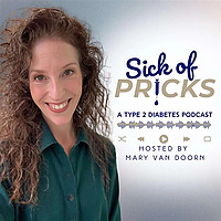 Sick of Pricks-A type 2 diabetes podcast