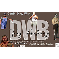 Gettin' Dirty with The Dirty White Boy Tony Anthony ©️