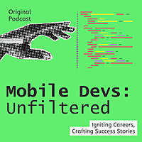 Mobile Devs: Unfiltered