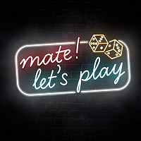Mate! Let's Play