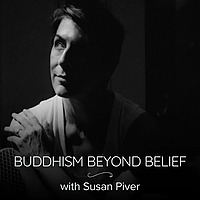Buddhism Beyond Belief with Susan Piver