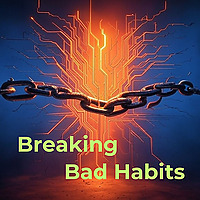 Break Bad Habits