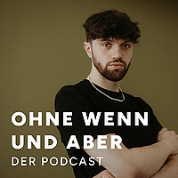 Ohne Wenn und Aber