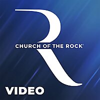Church of the Rock: Weekend Messages (Video)