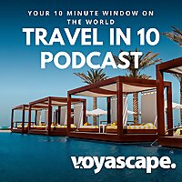 Travel in 10: Travel Podcast