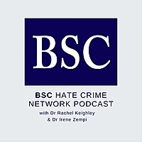 BSC Hate Crime Network Podcast