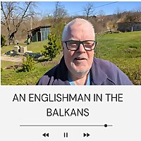 An Englishman in the Balkans