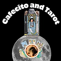Cafecito and Tarot&bull; A Daily Tarot Podcast