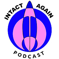 Intact Again Podcast
