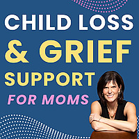 Grief & Child Loss Support for Moms with Lisa K. Boehm: The Angel Moms Podcast | Coping with & Survi