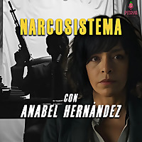 Narcosistema con Anabel Hern&aacute;ndez