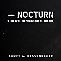 Nocturn: The Ethiopian Orthodox