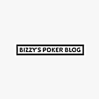 Bizzy&#39;s Poker Blog