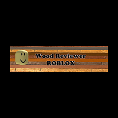 WoodReviewerRBX