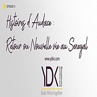 Histoires d'Audace : Retour ou Nouvelle Vie au S&eacute;n&eacute;gal