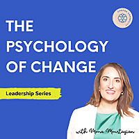 The Psychology of Change: Thriving People, Teams, Business and Communities