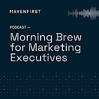 Morning Brew for Marketing Executives