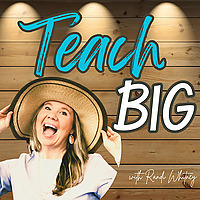 Teach BIG