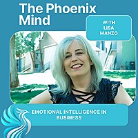 Emotional Intelligence in Business with Lisa manzo