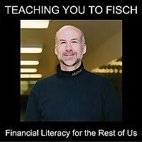 Teaching You to Fisch: Financial Literacy for the Rest of Us