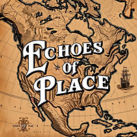 Echoes of Place
