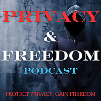 The Privacy and Freedom Podcast