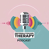 The Emotionally Focused Therapy Podcast