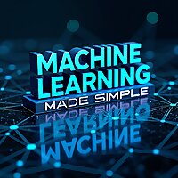Machine Learning Made Simple