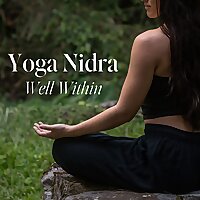 Yoga Nidra: Well Within