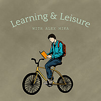 Learning and Leisure