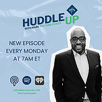 Huddle Up with Mark The Fund Coach