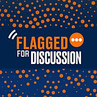 Flagged For Discussion