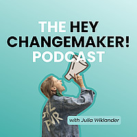 Hey Changemaker!