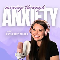 Moving Through Anxiety