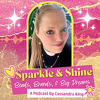 Sparkle & Shine: Beads, Brands & Big Dreams