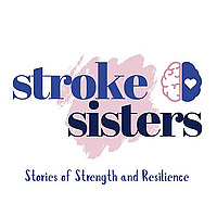 Stroke Sisters: Stories of Strength and Resilience
