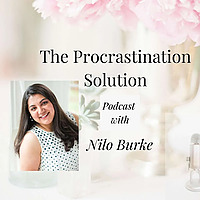 The Procrastination Solution Podcast