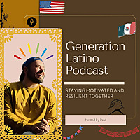 Generation Latino Podcast